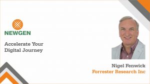 Accelerate your Digital Transformation Journey with Nigel Fenwick, Forrester