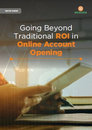 Whitepaper: Going Beyond Traditional ROI in Online Account Opening