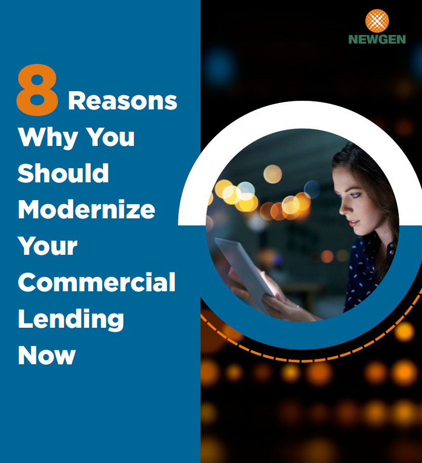 Whitepaper: 8 Reasons Why You Should Modernize Your Commercial Lending Now