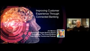 Video: Improving customer experience through Connected Banking by Jim Marous